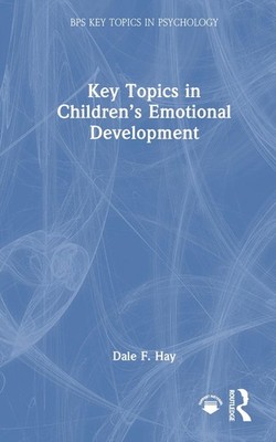 Key Topics in Childrens Emotional Development by Dale F. Hay Hardcover Book