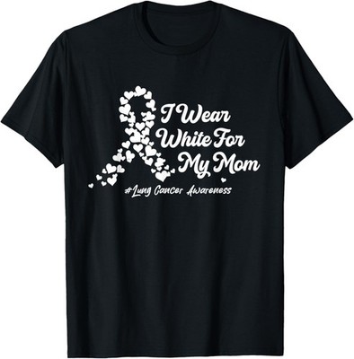 I Wear White For My Mom Lung Cancer Awareness Ribbon Hearts T-Shirt