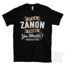 IT'S A ZANON THING YOU WOULDN'T UNDERSTAND T-SHIRT name surname family gift