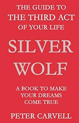Silberner Wolf: Der Leitfaden Für Den Dritten Akt Deines Lebens Taschenbuch P