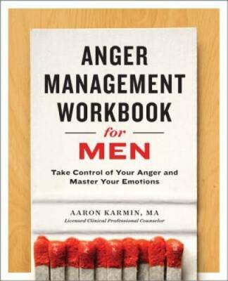 Anger Management Workbook for Men: Take Control of Your Anger and Master  - GOOD