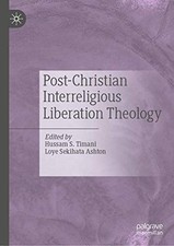 			Post-Christian Interreligious Liberation Theology.by Timani, Ashton New<|		