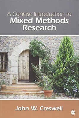 A Concise  Introduction to Mixed Methods Research (Sage Mixed Me