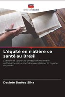 DesiréE SimõEs Silva | L'éQuité En MatièRe De Santé Au BréSil | Taschenbuch