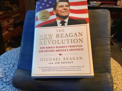 The New Reagan Revolution : How Ronald Reagan's Principles Can Restore America's