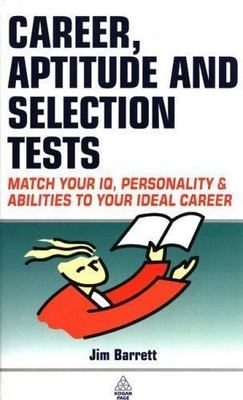 Career, Aptitude and Selection Tests: Match Your IQ, Personality and...