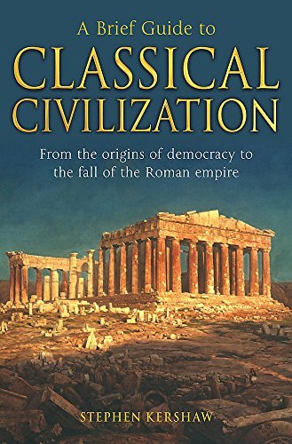 A Brief Guide to Classical Civilization (Brief Histories)-Dr Ste