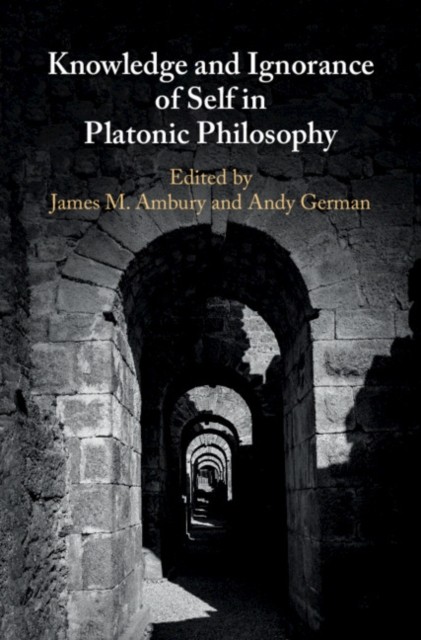 Knowledge and Ignorance of Self in Platonic Philosophy by B01 (Hardback Book)