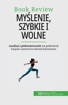 Mylenie, szybkie i wolne: Ksi??ka o bl?dach, kt?re mog? upo?ledzac ludzki proces
