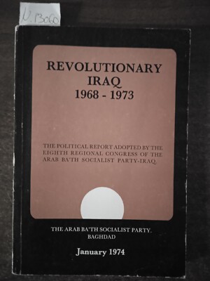 Revolutionärer Irak 1968 - 1973 - Die Arabische Ba'Th Sozialistische Partei