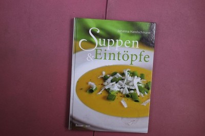 424379 Johanna Handschmann SUPPEN & EINTÖPFE Bassermann Verlag HC
