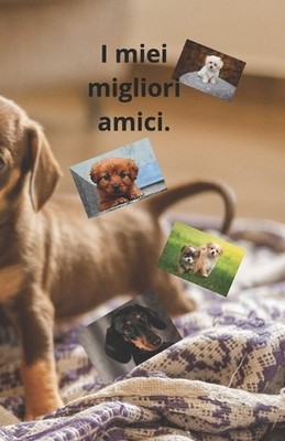 I miei migliori amici. by Pier Vir Ste Paperback Book