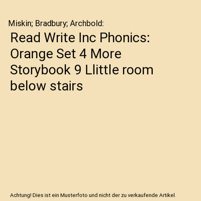 Read Write Inc Phonics: Orange Set 4 More Storybook 9 Llittle room below stairs,