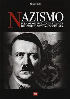 Nationalsozialismus. Bildung, Entwicklung und Fall der Nationalsozialistischen Partei