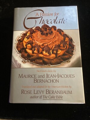A Passion for Chocolate by Maurice & Jean-Jacques Bernachon 1st. Edition 1989