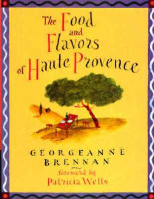 The Food and Flavors of Haute Provence - Hardcover By Brennan, Georgeanne - GOOD