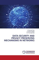 K. Ramesh Rao (U. A.) | Data Security And Privacy Preserving Mechanisms In...