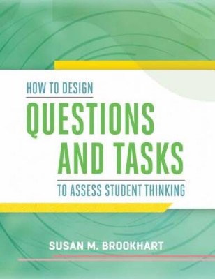 How to Design Questions and Tasks to Assess Student Thinking - VERY GOOD