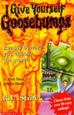 Tick, Tock, You're Dead! (Give Yourself Goosebumps) by Stine, R. L. Paperback
