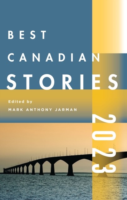Best Canadian Stories 2022 by Mark Anthony Jarman PAPERBACK 9781771965019