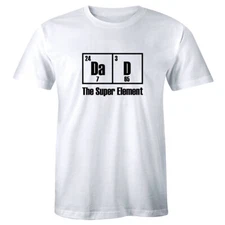 Dad The Super Element Funny Science Men's T-Shirt Father's Day Gift for Him