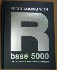 Programming with R:Base 5000 by Cary N Prague; James E Hammitt. 1st edition 1986