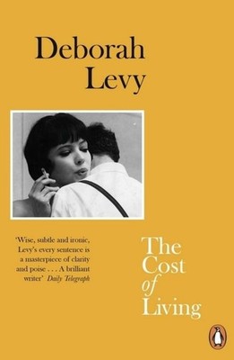 Deborah Levy The Cost of Living