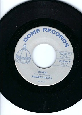 SUMMER'S MISFITS- ''DAWN''/''TAWK''- DOME RECORDS 4009- NM