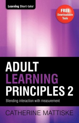 ADULT LEARNING PRINCIPLES 2: BLENDING IN by MATTISKE, CATHERINE Paperback