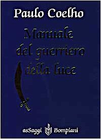 Coelho Paulo MANUALE DEL GUERRIERO DELLA LUCE 1997