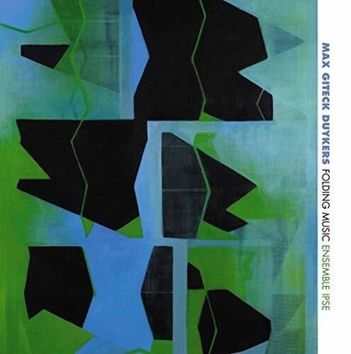 Max Giteck Duykers - Folding Music / Ensemble Ispe [New CD]