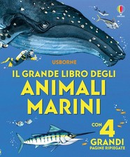 Il grande libro degli animali marini. Ediz. a colori - Lacey Minna