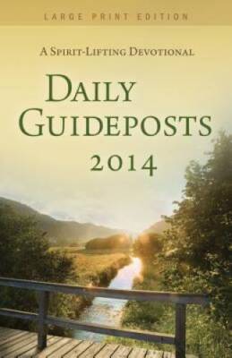 Daily Guideposts 2014: A Spirit-Lifting Devotional (Large Print Edition ...