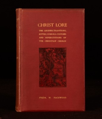 1902 Christ Lore Legends Traditions Myths Symbols Frederick William Hackwood