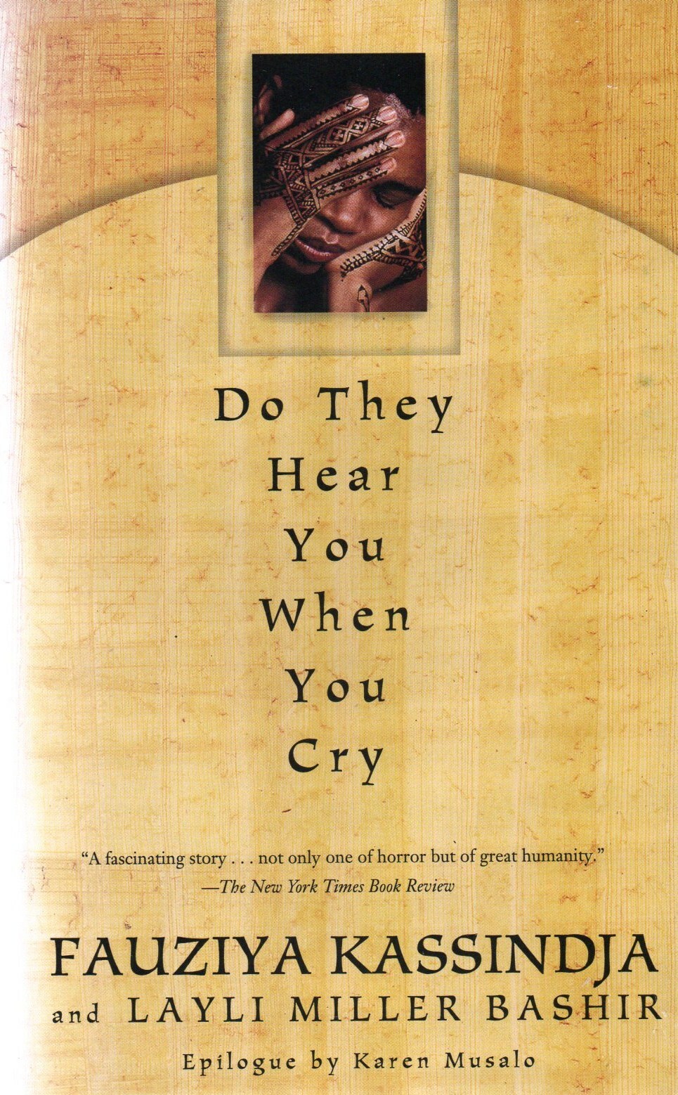 Layli Miller Bashir Muro SIGNED Do They Hear You When You Cry Fauziya Kassindja