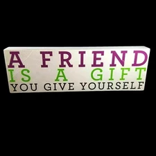 About Face Designs Plaque A Friend is a Gift You Give Yourself Wall Decor New