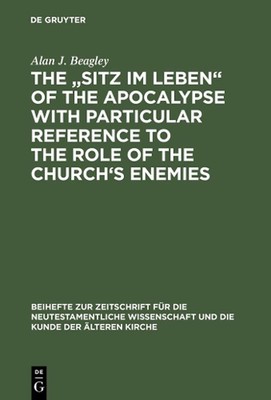 The Sitz im Leben of the Apocalypse with Particular Reference to the Role of the