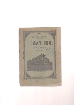 Della Rovere IL PALAZZO DUCALE IN VENEZIA gonzato tip 1900