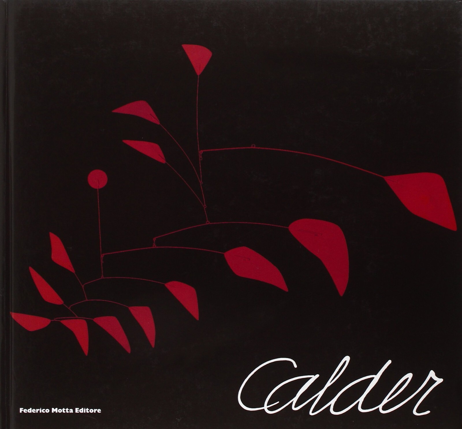 CALDER. Scultore dell'aria [Motta, 2009] NUOVO