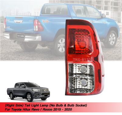 RH Tail Light Lamp w/o Bulb For Toyota Hilux Revo 2015 - 2017 2018