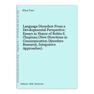 Language Disorders From a Developmental Perspective: Essays in Honor of Robin S.