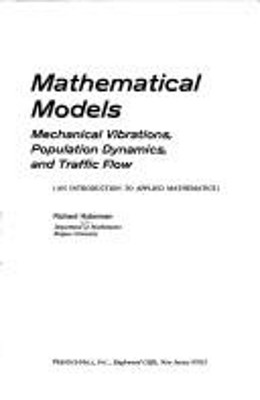 Mathematical Models : Mechanical Vibrations, Population, Dynamics