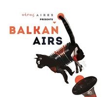 Otros Aires Presents Balkan Airs von Balkan Airs Feat... | CD | Zustand sehr gut