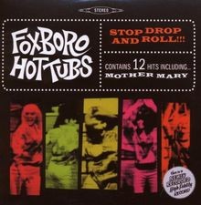Stop Drop and Roll!!! by Foxboro Hot Tubs | CD | condition very good