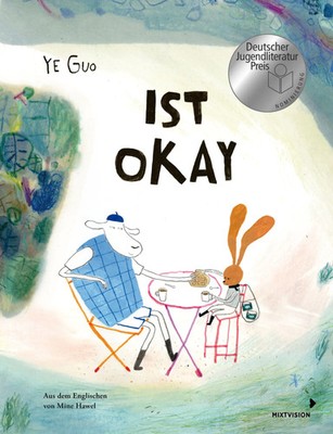 Ist okay | Ye Guo | Buch | 40 S. | Deutsch | 2025 | mixtvision Medienges.mbH