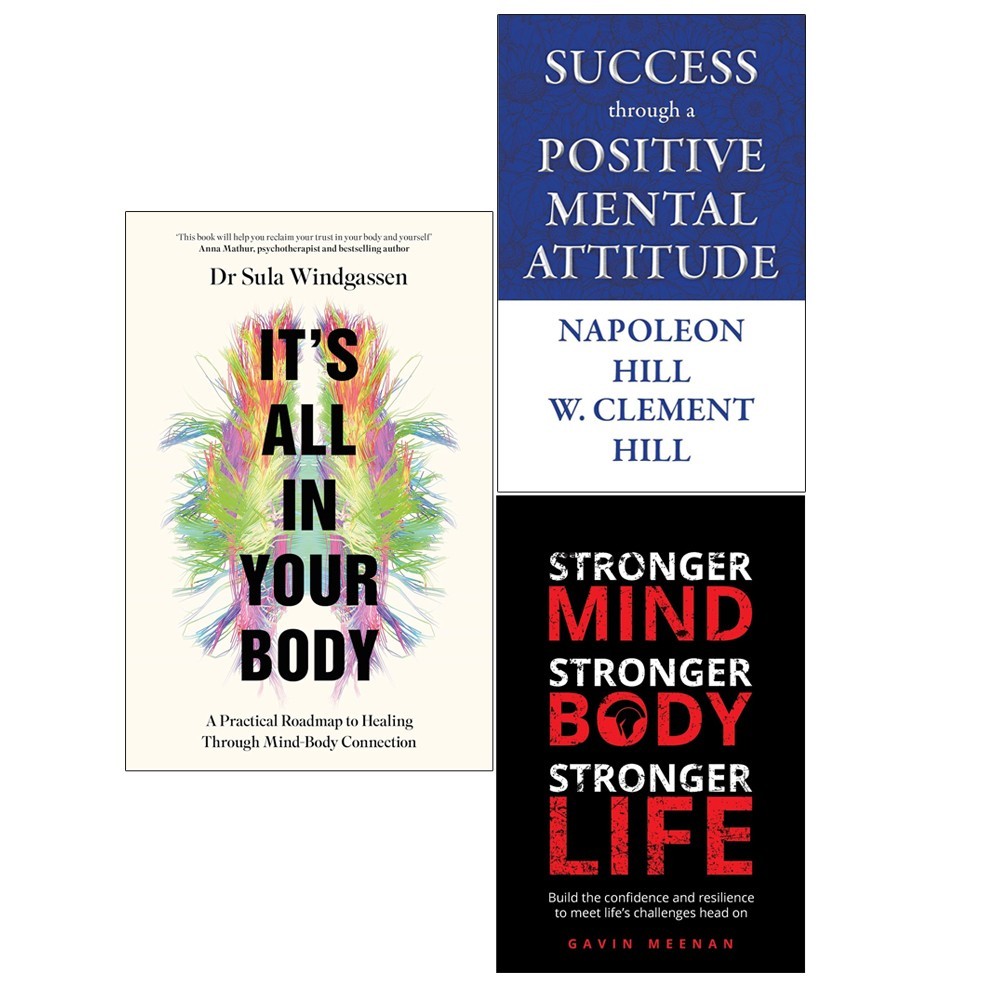 Its All In Your Body, Stronger Mind Body Life, Success through a Positive 3 Book