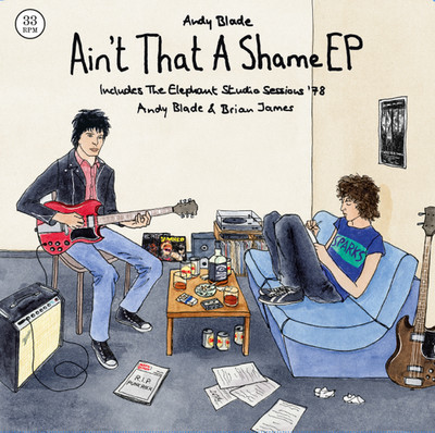 Andy Blade (Eater) - Brian James (The Damned) - Aint that A Shame ep
