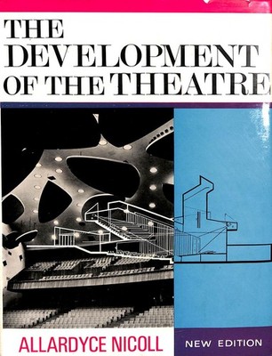 The development of the theatre : a study of theatrical art from the beginnings..