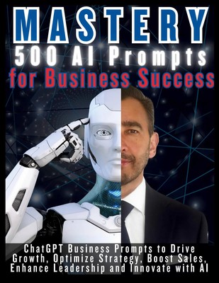MASTERY 500 AI Prompts for Business Success Mauricio Vasquez (u. a.) Taschenbuch