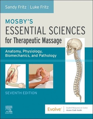 Mosby's Essential Sciences für therapeutische Massage: Anatomie, Physiologie, Bio...